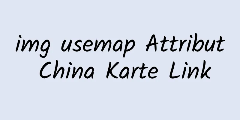 img usemap Attribut China Karte Link