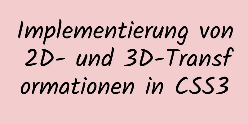 Implementierung von 2D- und 3D-Transformationen in CSS3