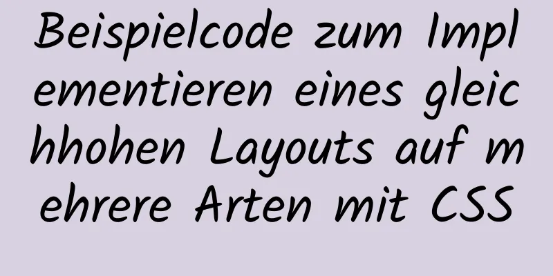 Beispielcode zum Implementieren eines gleichhohen Layouts auf mehrere Arten mit CSS