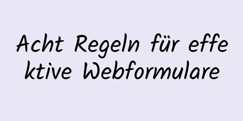 Acht Regeln für effektive Webformulare