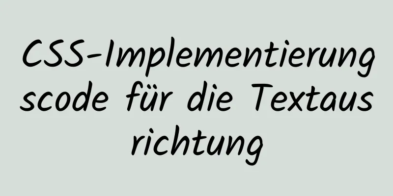 CSS-Implementierungscode für die Textausrichtung