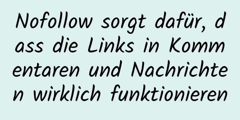 Nofollow sorgt dafür, dass die Links in Kommentaren und Nachrichten wirklich funktionieren