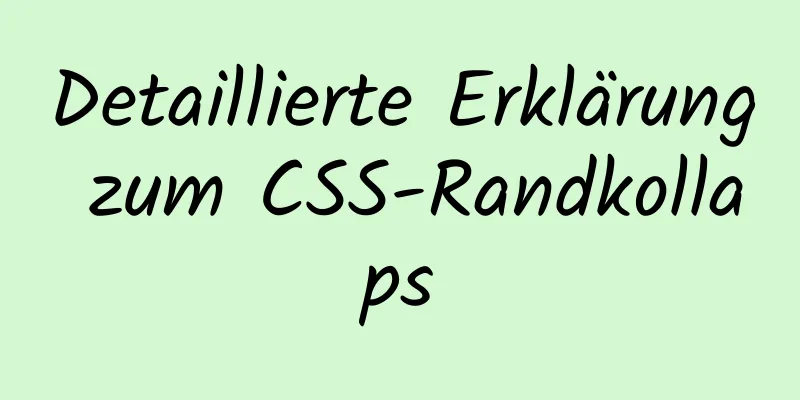 Detaillierte Erklärung zum CSS-Randkollaps