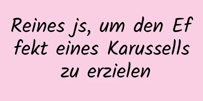 Reines js, um den Effekt eines Karussells zu erzielen