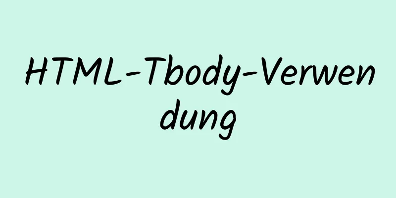 HTML-Tbody-Verwendung