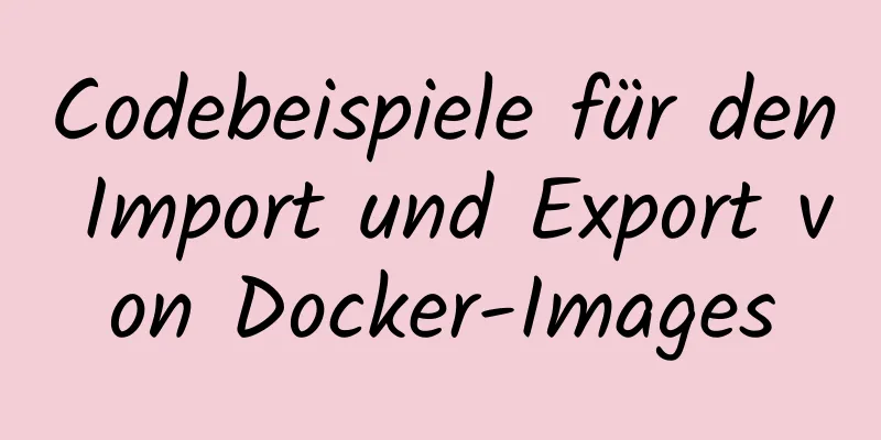 Codebeispiele für den Import und Export von Docker-Images