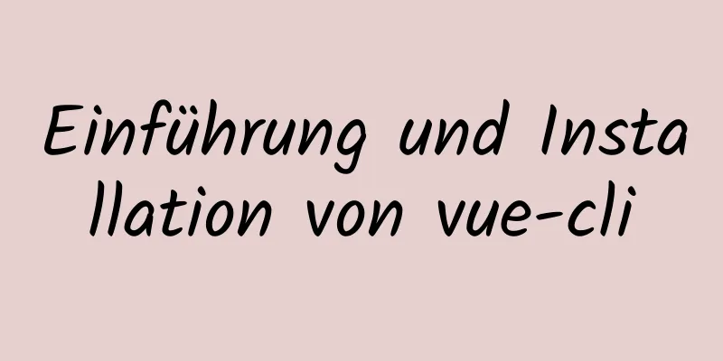 Einführung und Installation von vue-cli