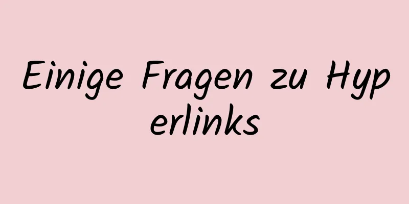 Einige Fragen zu Hyperlinks