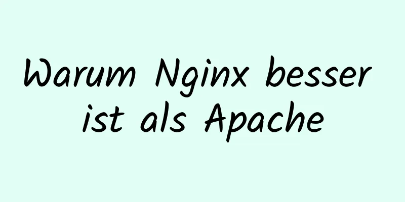 Warum Nginx besser ist als Apache