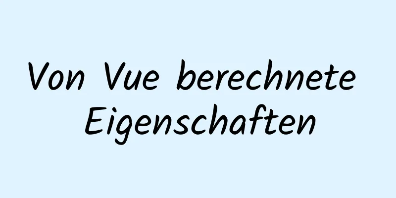 Von Vue berechnete Eigenschaften