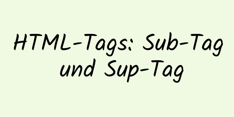 HTML-Tags: Sub-Tag und Sup-Tag