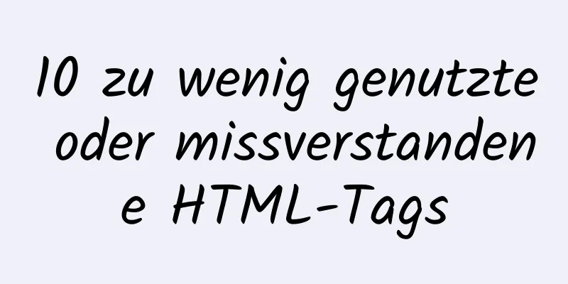 10 zu wenig genutzte oder missverstandene HTML-Tags