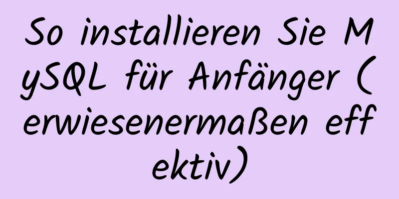 So installieren Sie MySQL für Anfänger (erwiesenermaßen effektiv)