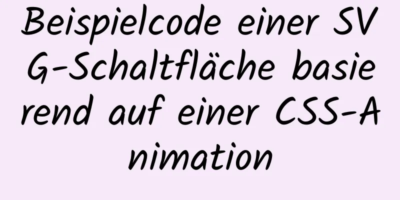 Beispielcode einer SVG-Schaltfläche basierend auf einer CSS-Animation