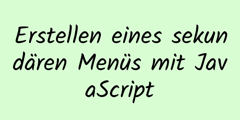 Erstellen eines sekundären Menüs mit JavaScript