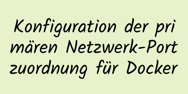 Konfiguration der primären Netzwerk-Portzuordnung für Docker