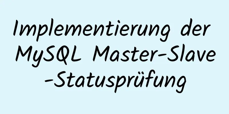 Implementierung der MySQL Master-Slave-Statusprüfung