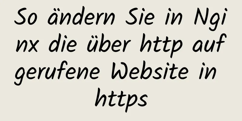 So ändern Sie in Nginx die über http aufgerufene Website in https