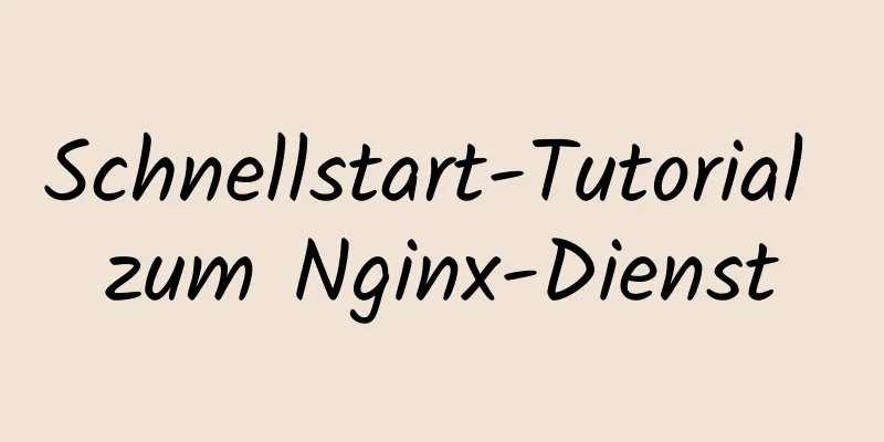 Schnellstart-Tutorial zum Nginx-Dienst