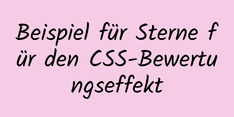 Beispiel für Sterne für den CSS-Bewertungseffekt