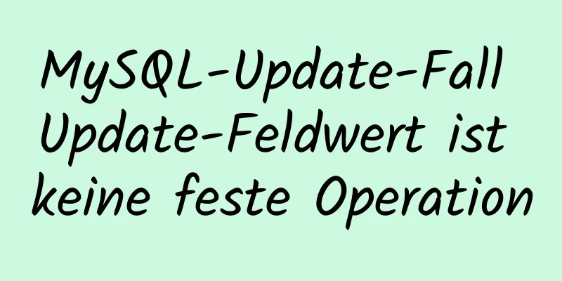 MySQL-Update-Fall Update-Feldwert ist keine feste Operation