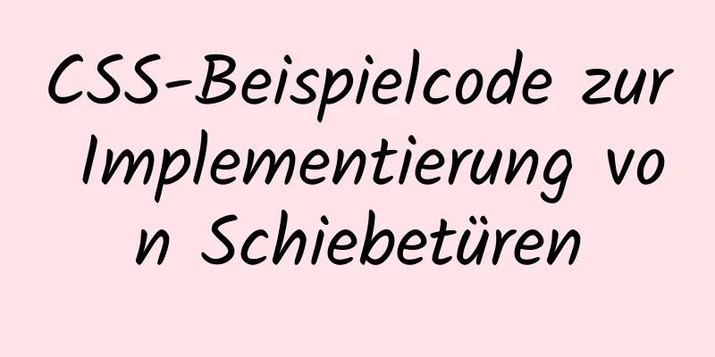 CSS-Beispielcode zur Implementierung von Schiebetüren