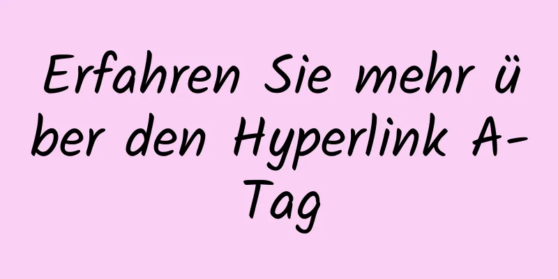 Erfahren Sie mehr über den Hyperlink A-Tag