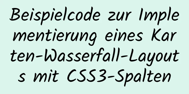 Beispielcode zur Implementierung eines Karten-Wasserfall-Layouts mit CSS3-Spalten