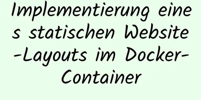 Implementierung eines statischen Website-Layouts im Docker-Container