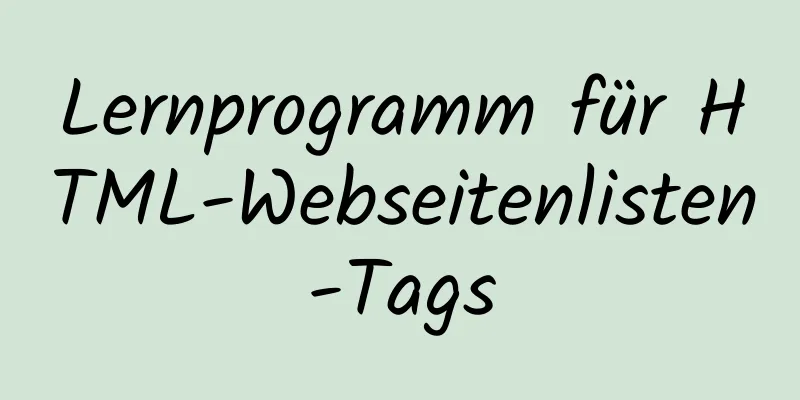 Lernprogramm für HTML-Webseitenlisten-Tags