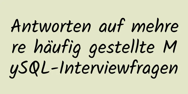 Antworten auf mehrere häufig gestellte MySQL-Interviewfragen