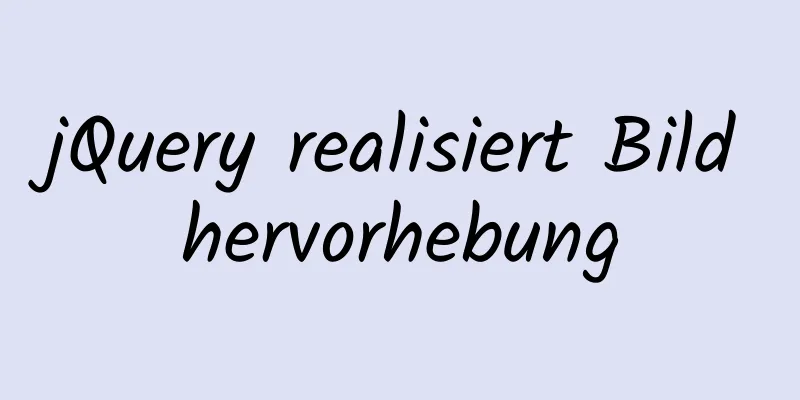 jQuery realisiert Bildhervorhebung