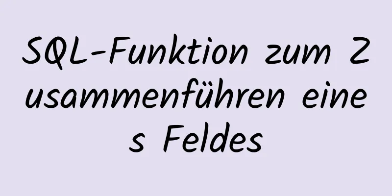 SQL-Funktion zum Zusammenführen eines Feldes