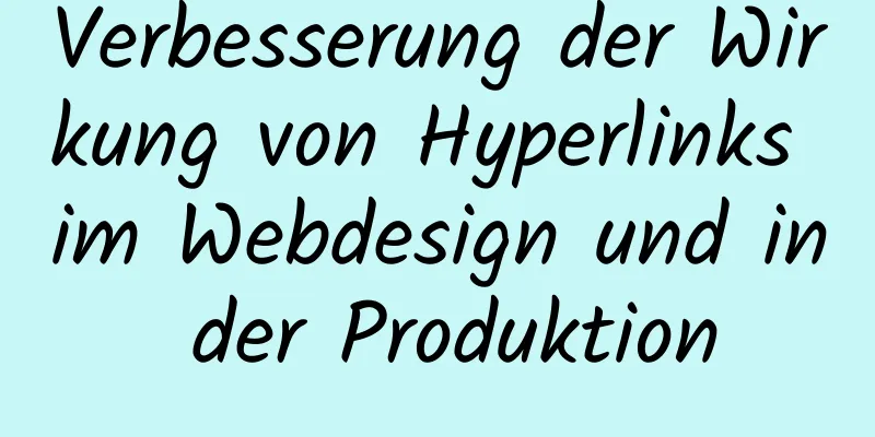 Verbesserung der Wirkung von Hyperlinks im Webdesign und in der Produktion