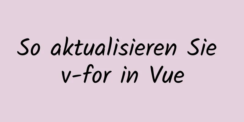 So aktualisieren Sie v-for in Vue