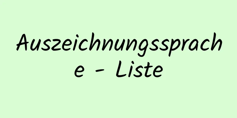 Auszeichnungssprache - Liste