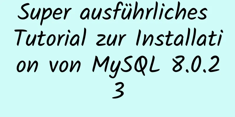 Super ausführliches Tutorial zur Installation von MySQL 8.0.23