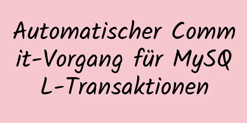 Automatischer Commit-Vorgang für MySQL-Transaktionen