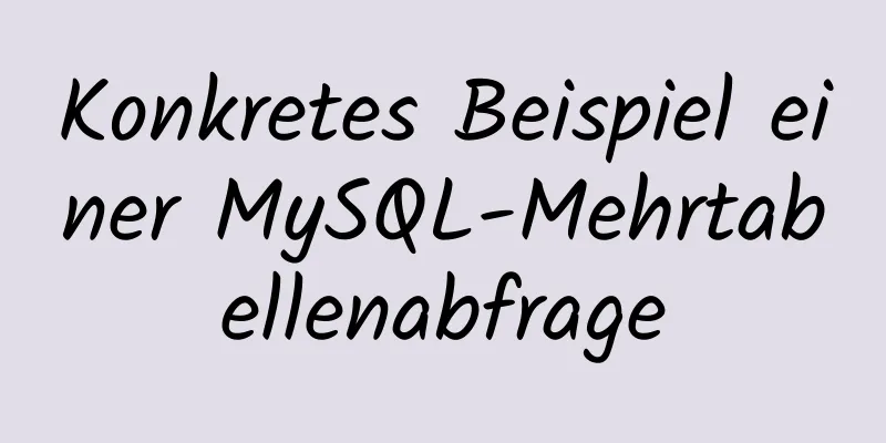 Konkretes Beispiel einer MySQL-Mehrtabellenabfrage