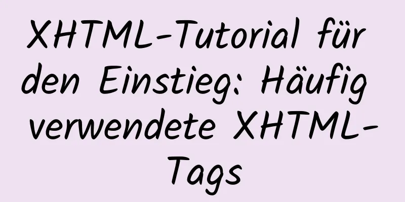 XHTML-Tutorial für den Einstieg: Häufig verwendete XHTML-Tags