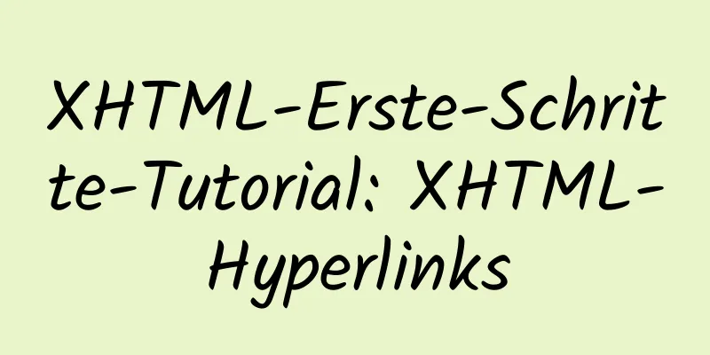 XHTML-Erste-Schritte-Tutorial: XHTML-Hyperlinks