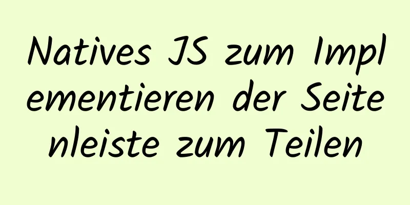 Natives JS zum Implementieren der Seitenleiste zum Teilen