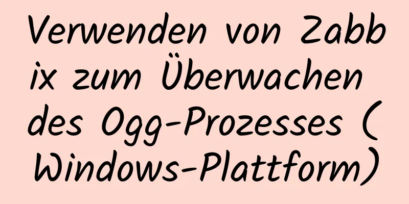 Verwenden von Zabbix zum Überwachen des Ogg-Prozesses (Windows-Plattform)