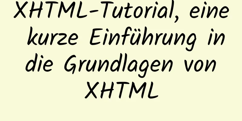 XHTML-Tutorial, eine kurze Einführung in die Grundlagen von XHTML