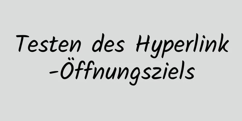 Testen des Hyperlink-Öffnungsziels