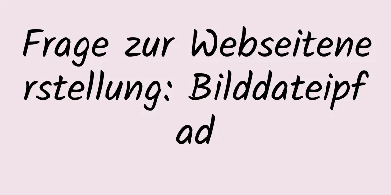 Frage zur Webseitenerstellung: Bilddateipfad