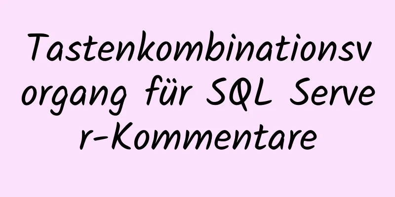 Tastenkombinationsvorgang für SQL Server-Kommentare