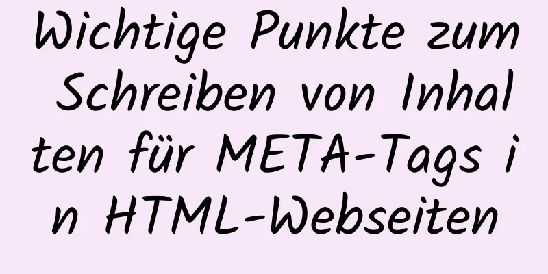 Wichtige Punkte zum Schreiben von Inhalten für META-Tags in HTML-Webseiten