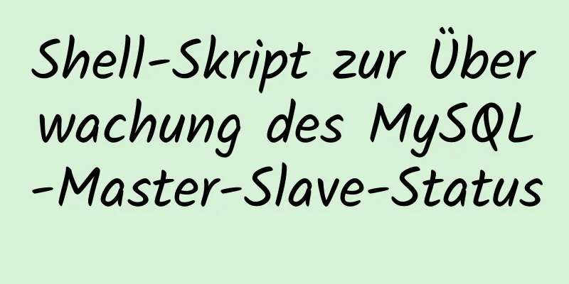 Shell-Skript zur Überwachung des MySQL-Master-Slave-Status