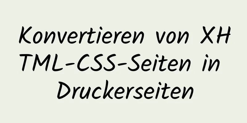 Konvertieren von XHTML-CSS-Seiten in Druckerseiten